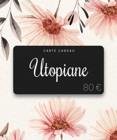 Utopiane Carte cadeau 80 euros
